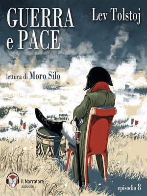cover image of Guerra e Pace--Libro III, Parte II--Episodio 8